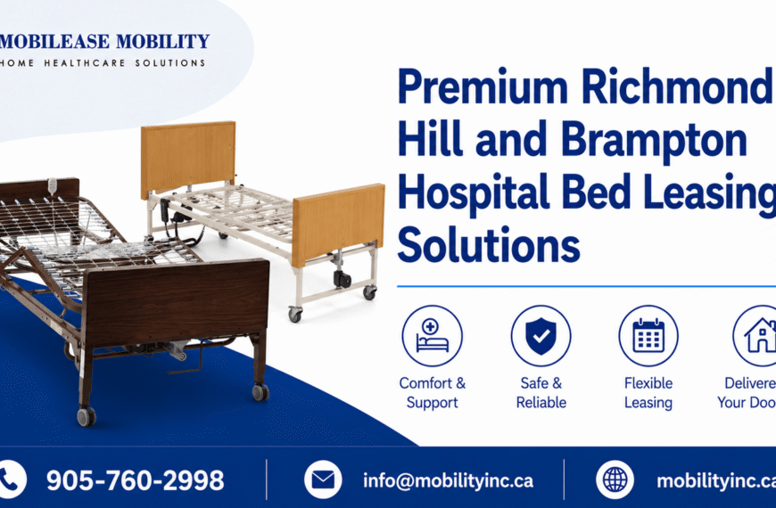 Premium Richmond Hill and Brampton hospital bed leasing solutions