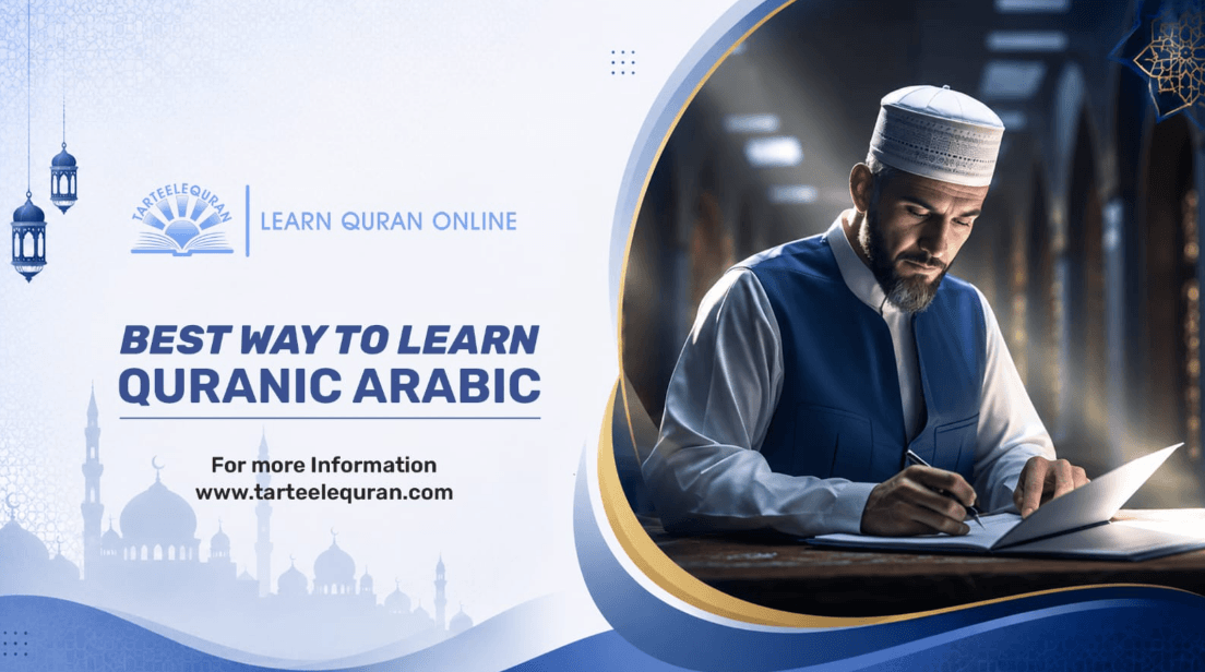 Best Online Quranic Arabic Course: The Best Way to Learn Quranic